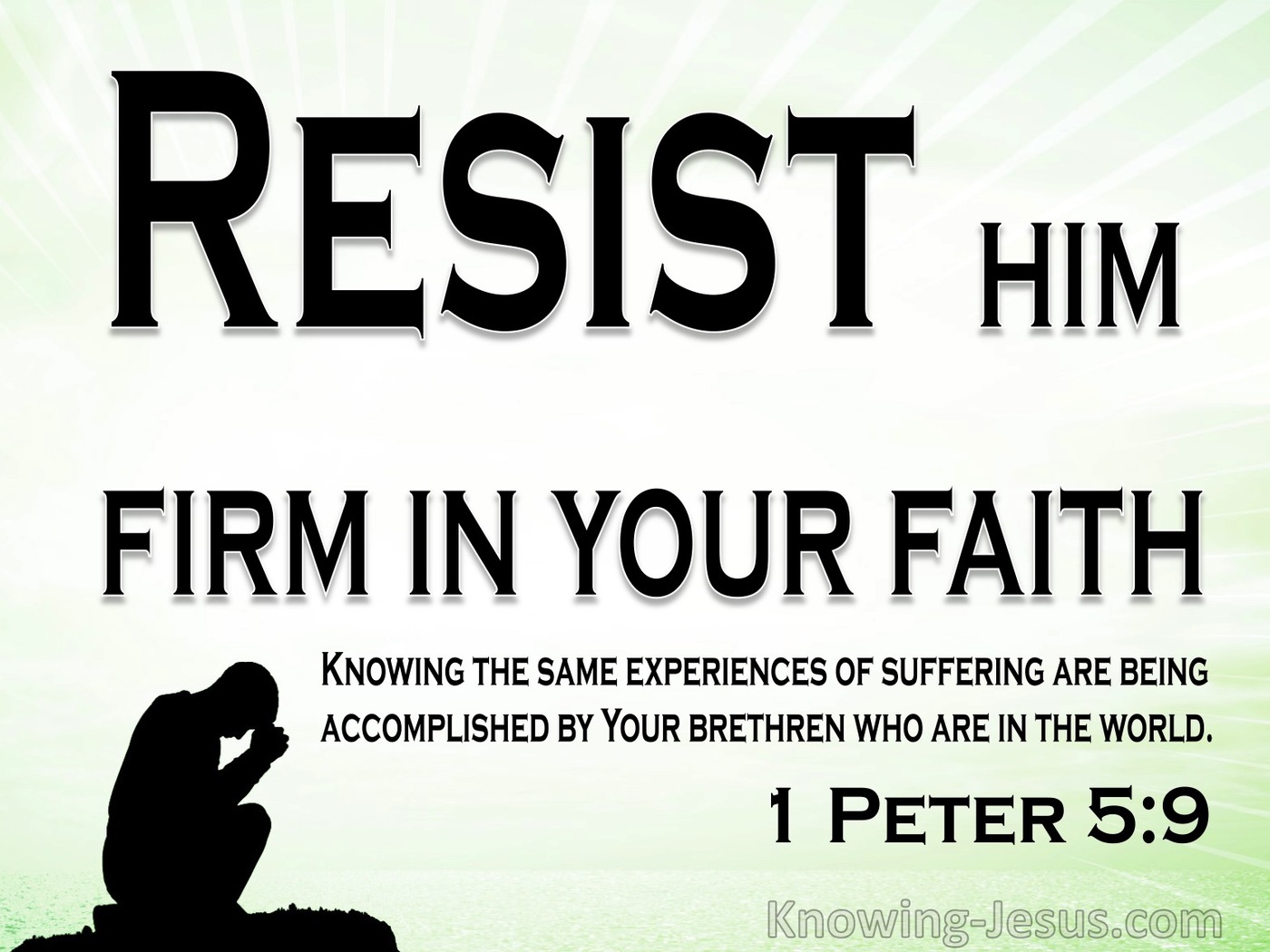 1 Peter 5:9 Resist Him, Firm In Your Faith (green)
